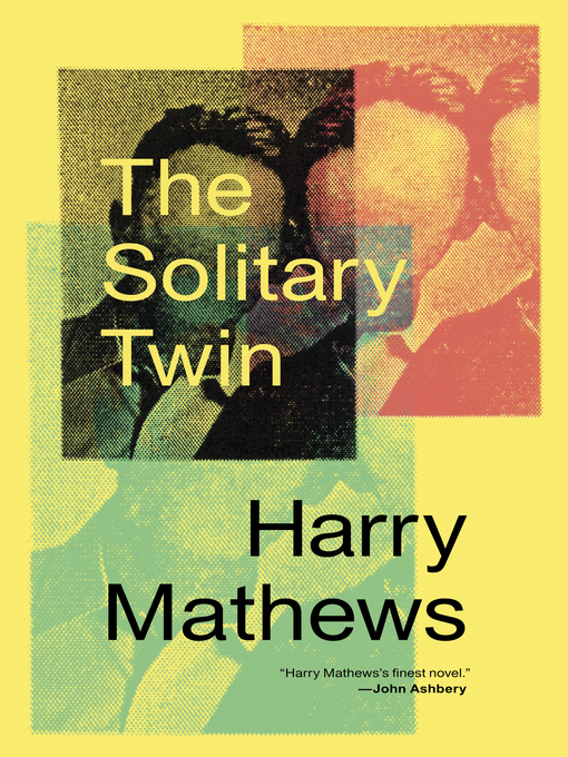 Title details for The Solitary Twin by Harry Mathews - Wait list
